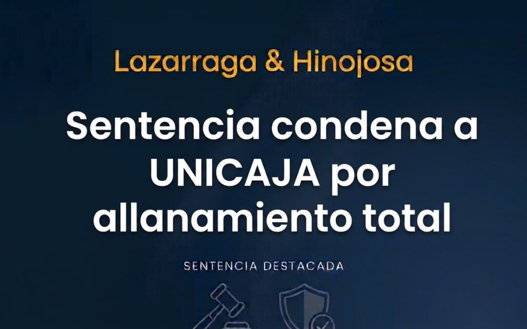 Sentencia condena a UNICAJA por allanamiento total