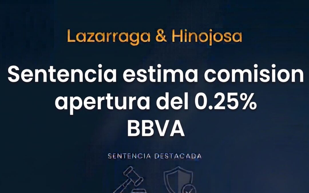 Sentencia estima comisión apertura del 0.25 BBVA