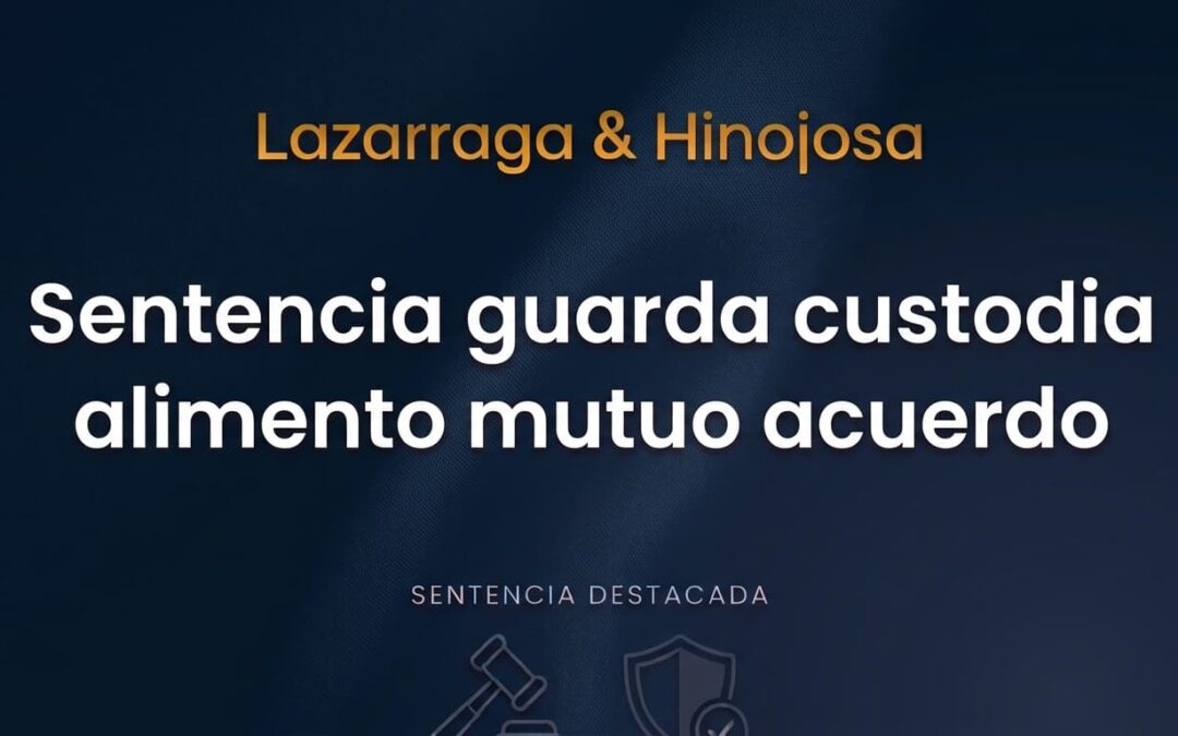 Sentencia guarda custodia alimento mutuo acuerdo