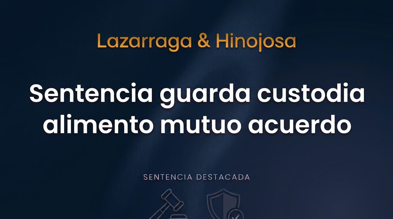Sentencia guarda custodia alimento mutuo acuerdo